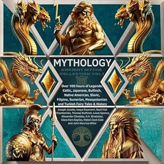 Mythology: Ancient Myths Collection Vol.1 Audiolibro Por Joseph Jacobs, Iwaya Sazanami, Basil Hall Chamberlain, Thomas Bulfin