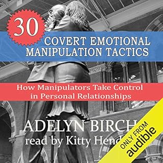 30 Covert Emotional Manipulation Tactics: How Manipulators Take Control in Personal Relationships Audiolibro Por Adelyn Birch