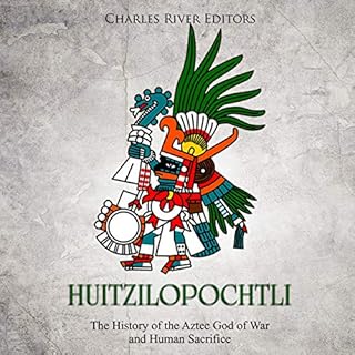 Huitzilopochtli Audiolibro Por Charles River Editors arte de portada