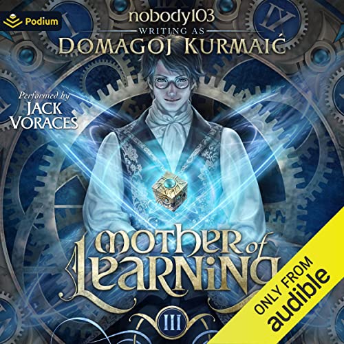 Mother of Learning Arc 3 Audiobook By nobody103, Domagoj Kurmaic cover art