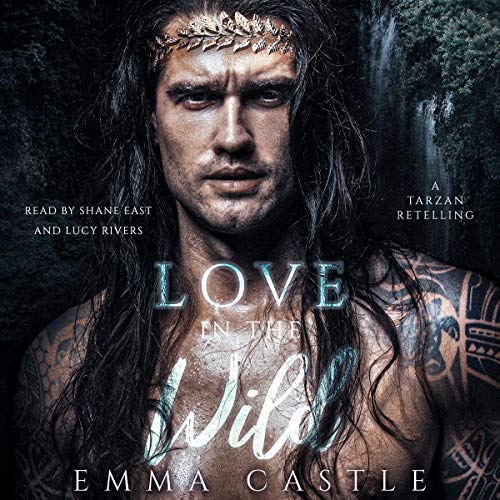 Love in the Wild Audiobook By Emma Castle cover art