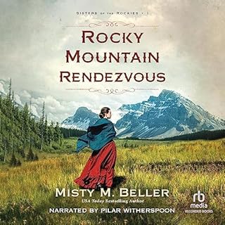 Rocky Mountain Rendezvous Audiobook By Misty M. Beller cover art