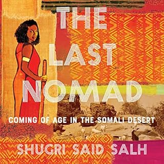 The Last Nomad Audiolibro Por Shugri Said Salh arte de portada