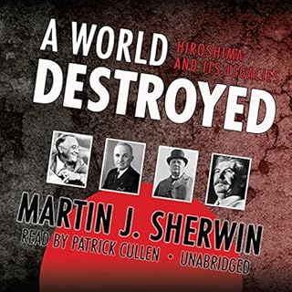 A World Destroyed Audiobook By Martin J. Sherwin cover art