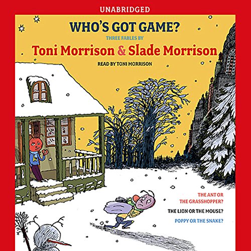 Who's Got Game? Audiobook By Toni Morrison, Slade Morrison cover art