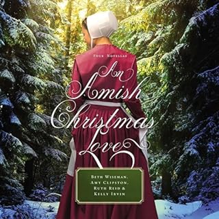 An Amish Christmas Love Audiobook By Beth Wiseman, Amy Clipston, Ruth Reid, Kelly Irvin cover art