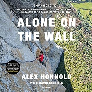 Alone on the Wall (Expanded Edition) Audiobook By Alex Honnold, David Roberts cover art