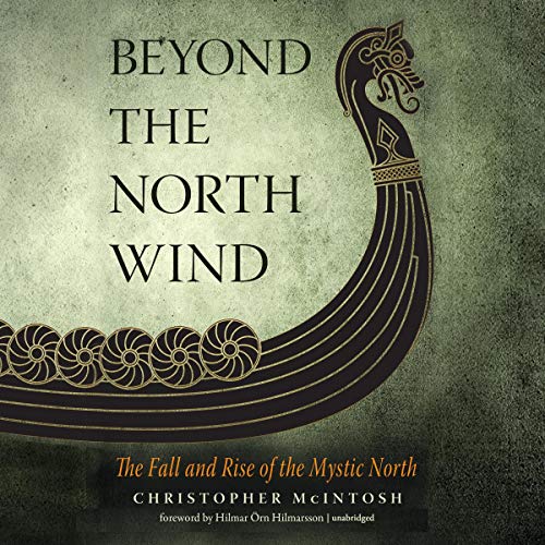 Beyond the North Wind Audiobook By Christopher McIntosh, Hilmar Orn Hilmarsson - foreword cover art