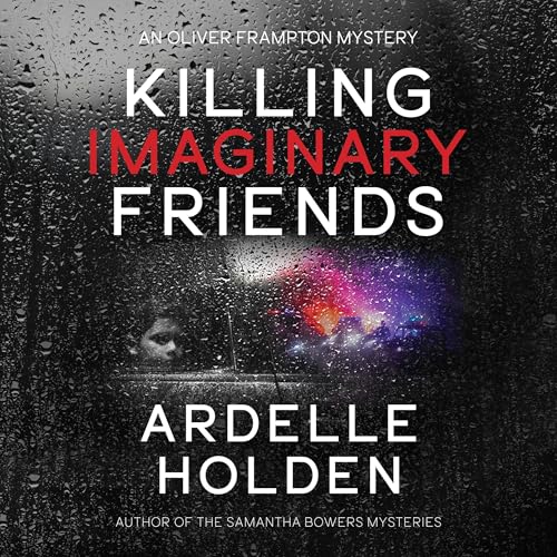 Killing Imaginary Friends Audiobook By Ardelle Holden cover art