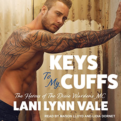 Keys to My Cuffs Audiobook By Lani Lynn Vale cover art