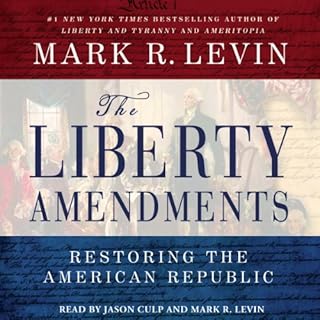 The Liberty Amendments Audiobook By Mark R. Levin cover art