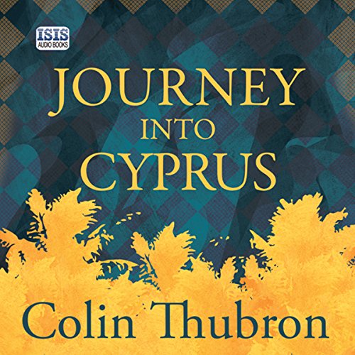 Journey into Cyprus Audiobook By Colin Thubron cover art