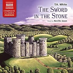 The Sword in the Stone Audiobook By T. H. White cover art