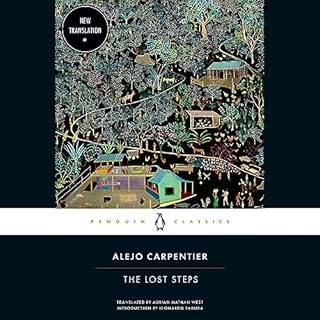 The Lost Steps Audiobook By Alejo Carpentier, Adrian Nathan West - translator, Leonardo Padura - introduction cover art