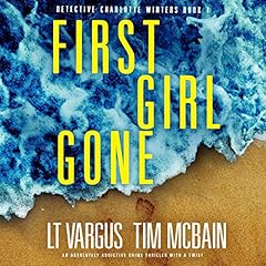 First Girl Gone Audiobook By L.T. Vargus, Tim McBain cover art