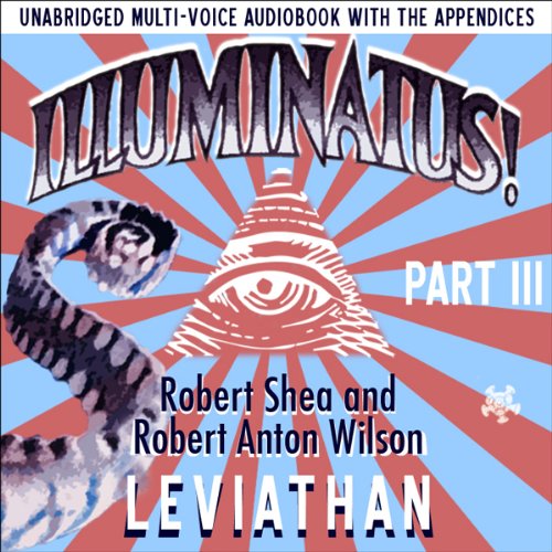 Illuminatus! Part III Audiobook By Robert Shea, Robert Anton Wilson cover art