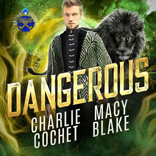 Dangerous Audiobook By Charlie Cochet, Macy Blake cover art