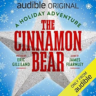 The Cinnamon Bear: A Holiday Adventure Audiobook By Eric Gilliland cover art