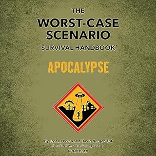 The Worst-Case Scenario Survival Handbook: Apocalypse Audiobook By David Borgenicht, Joshua Piven cover art