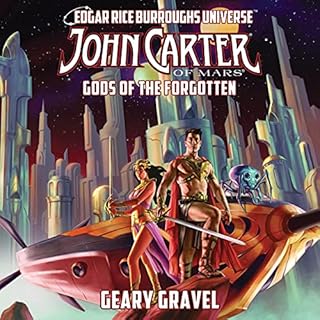 John Carter of Mars: Gods of the Forgotten Audiobook By Geary Gravel, Ann Tonsor Zeddies cover art