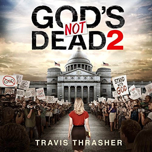 God's Not Dead 2 Audiolibro Por Travis Thrasher arte de portada