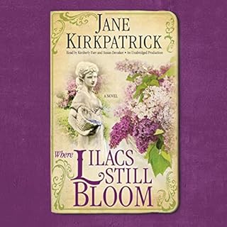 Where Lilacs Still Bloom Audiobook By Jane Kirkpatrick cover art