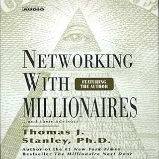 Networking with Millionaires...and Their Advisors Audiobook By Thomas J. Stanley Ph.D. cover art