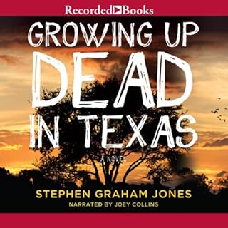 Growing Up Dead in Texas Audiobook By Stephen Graham Jones cover art