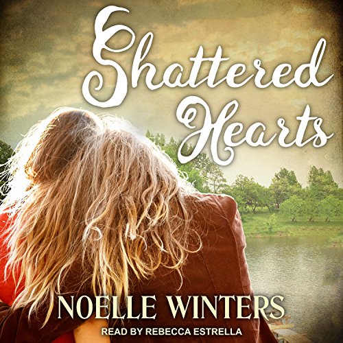 Shattered Hearts Audiobook By Noelle Winters cover art