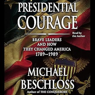 Presidential Courage Audiobook By Michael Beschloss cover art