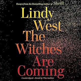 The Witches Are Coming Audiobook By Lindy West cover art