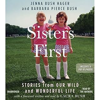 Sisters First Audiolibro Por Jenna Bush Hager, Barbara Pierce Bush, Laura Bush - foreword arte de portada