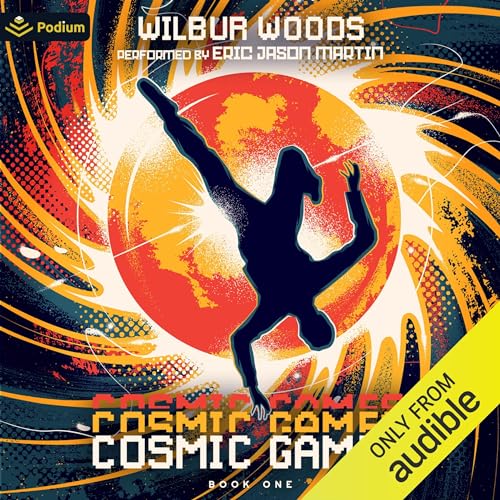 Cosmic Games: An Isekai LitRPG Audiobook By Wilbur Woods cover art