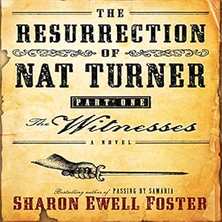 The Resurrection of Nat Turner, Part 1: The Witness Audiolibro Por Sharon E. Foster arte de portada