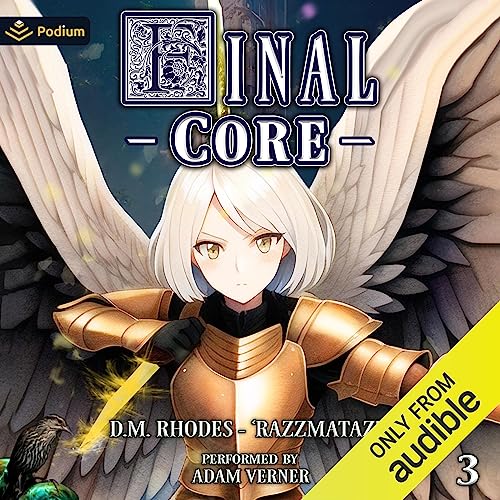 Final Core: Volume 3 Audiobook By Razzmatazz, D.M. Rhodes cover art