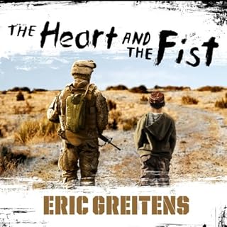 The Heart and the Fist Audiobook By Eric Greitens cover art