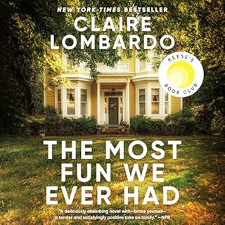 The Most Fun We Ever Had Audiobook By Claire Lombardo cover art