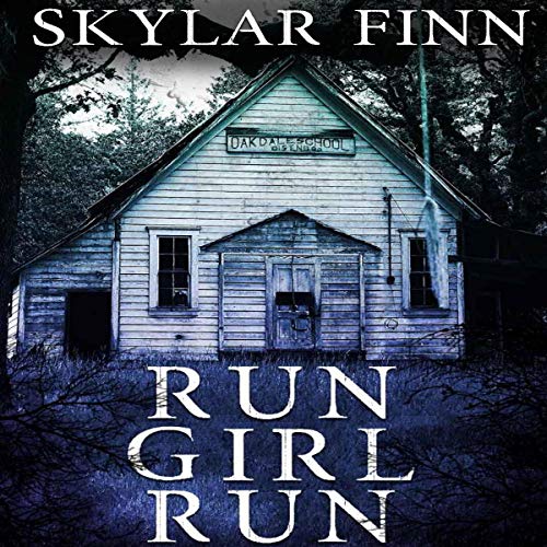 Run Girl Run: A Riveting Mystery Audiobook By Skylar Finn cover art