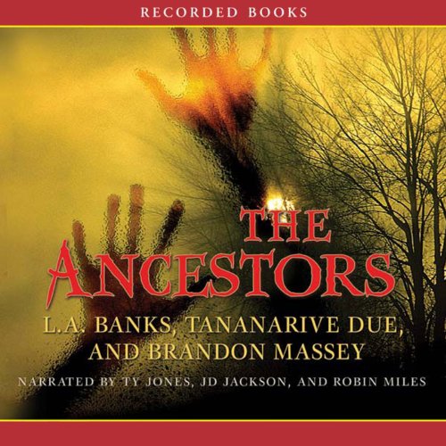 The Ancestors Audiobook By Brandon Massey, Tananarive Due, T. A. Banks cover art