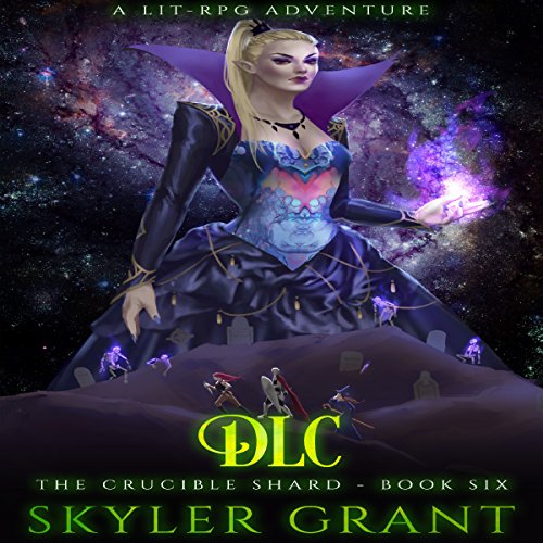 DLC: The Crucible Shard, Book 6 Audiolibro Por Skyler Grant arte de portada