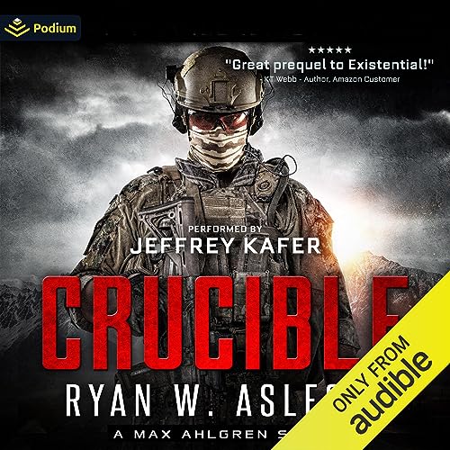 Crucible: A Max Ahlgren Story Audiobook By Ryan W. Aslesen cover art