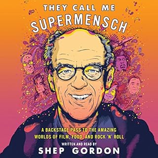 They Call Me Supermensch Audiolibro Por Shep Gordon arte de portada