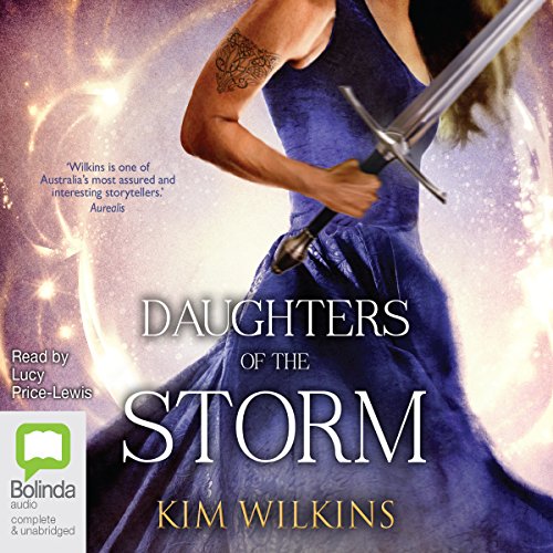 Daughters of the Storm Audiobook By Kim Wilkins cover art