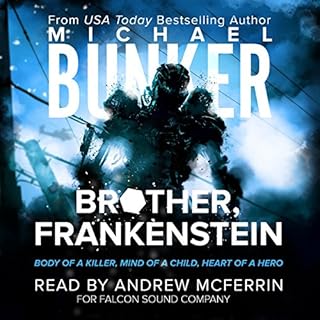 Brother, Frankenstein Audiobook By Michael Bunker cover art