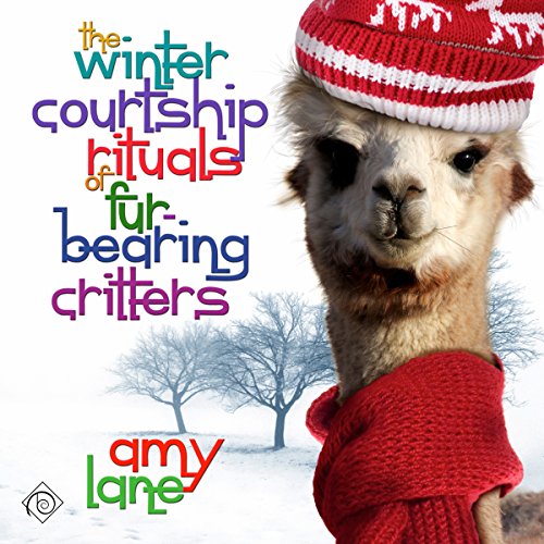 The Winter Courtship Rituals of Fur-Bearing Critters Audiolibro Por Amy Lane arte de portada