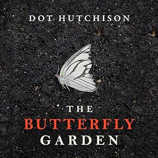 The Butterfly Garden Audiobook By Dot Hutchison cover art