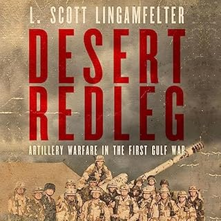 Desert Redleg: Artillery Warfare in the First Gulf War Audiolibro Por L. Scott Lingamfelter arte de portada