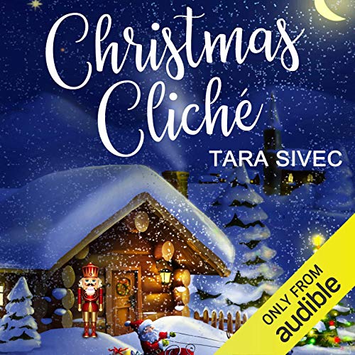 Christmas Cliché Audiobook By Tara Sivec cover art