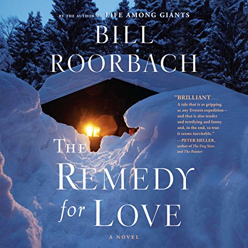 Remedy for Love Audiolibro Por Bill Roorbach arte de portada