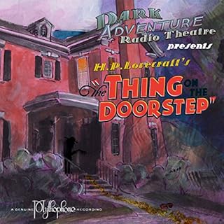 The Thing on the Doorstep (Dramatized) Audiobook By H. P. Lovecraft cover art